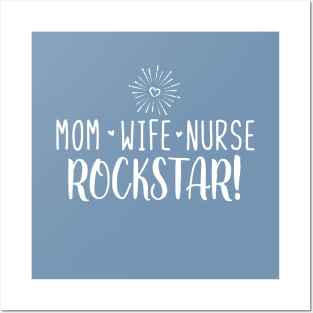 Mom Wife Nurse Rockstar! Posters and Art